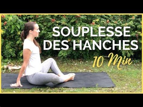 Yoga Pour Ouvrir Vos Hanches Min Pour Rel Cher Douleurs Et