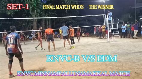 Final Match Set 1 Minnampalli Knvc Vs Edm Fire On 🔥 Match Best Of Three