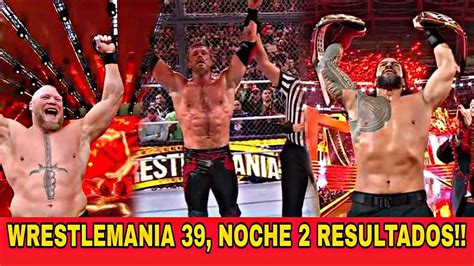 Wrestlemania 39 Noche 2 Resultados Youtube