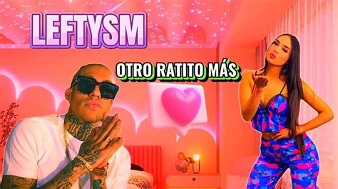 Lefty Sm Otro Ratito M S Justiciaparaleftysm Youtube