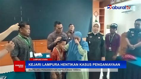 Kejari Lampung Utara Hentikan Kasus Penganiayaan Saburainews Youtube