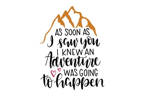 As Soon As I Saw You I Knew An Adventure Was Going To Happen Graphic By