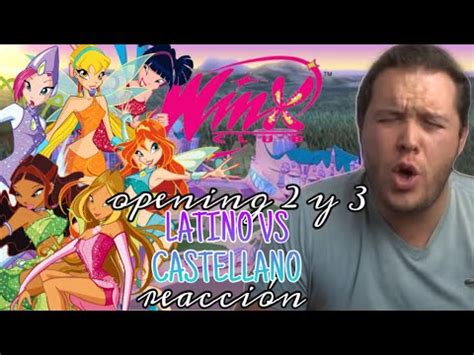 REACCIÓN A WINX CLUB OPENING TEMPORADA 2 y 3 DOBLAJE LATINO VS