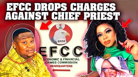 Breaking News Efcc Drops Charges Against Cubana Chief Priest As