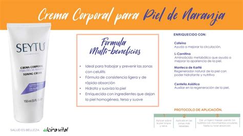 CREMA CORPORAL PARA PIEL DE NARANJA SEYTU Alcira Vital