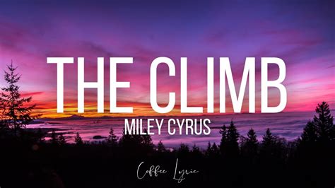 Miley Cyrus The Climb Lyrics Youtube