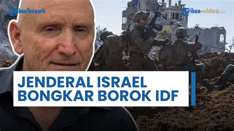 Jenderal Israel Ungkap Kekalahan Dan Borok Militernya Hamas Kecoh Dan