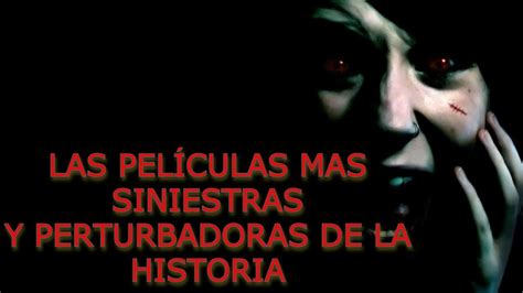 Las Pel Culas Mas Siniestras Y Perturbadoras De La Historia Youtube