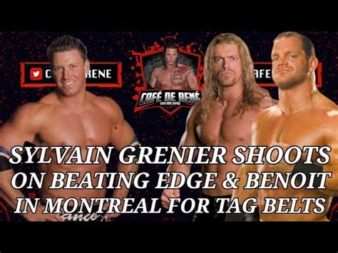 Sylvain Grenier Shoots On Defeating Edge And Chris Benoit For The Tag