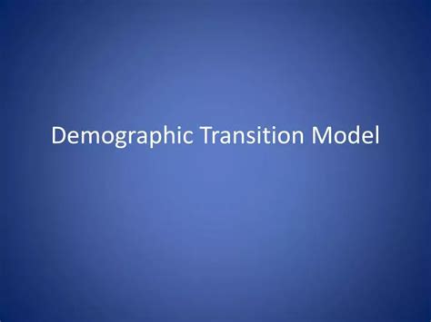 Ppt Demographic Transition Model Powerpoint Presentation Free