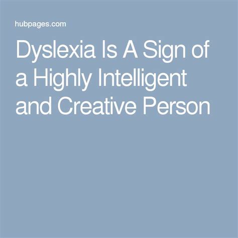 Dyslexia Is A Sign Of A Highly Intelligent And Creative Person Dyscalculia Dyslexia Fourth