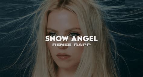 Snow Angel Lyrics Renee Rapp Alexander Track Kulfiy