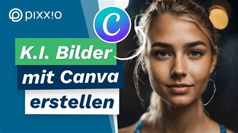 So Erstellst Du Fotorealistische Ki Bilder In Canva Schritt F R