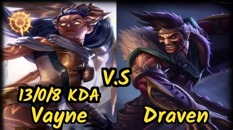 Hi Im Gosu Vayne Vs Draven 13 0 8 Kda Bottom Adc Gameplay Na