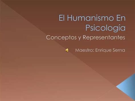 PPT El Humanismo En Psicología PowerPoint Presentation free download