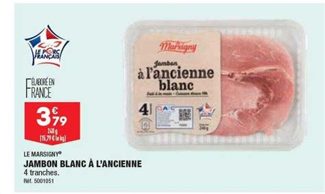 Promo Jambon Blanc à L ancienne Le Marsigny chez Aldi iCatalogue fr