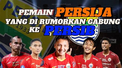 Pemain Persija Yang Di Rumorkan Gabung Ke Persib Musim Depan Persib