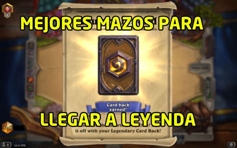 Mejores Mazos Hearthstone Para Llegar A Leyenda