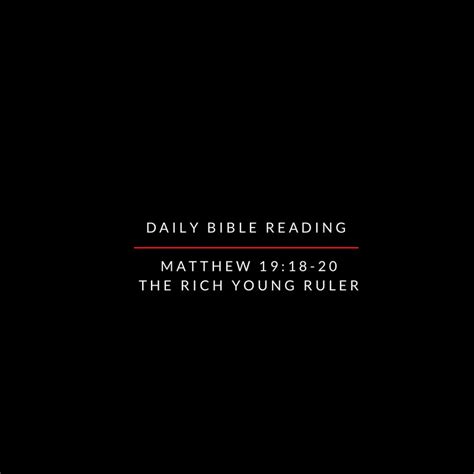 DAY 222, MATTHEW 19:18-20 — THE RICH YOUNG RULER - GOSPEL LAB