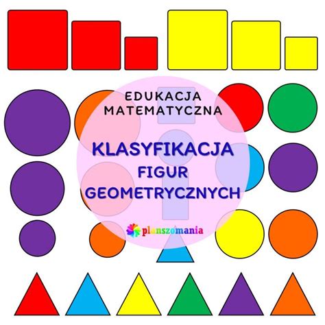 Klasyfikacja Figur Geometrycznych Wielko Kszta T Kolor Pomoce