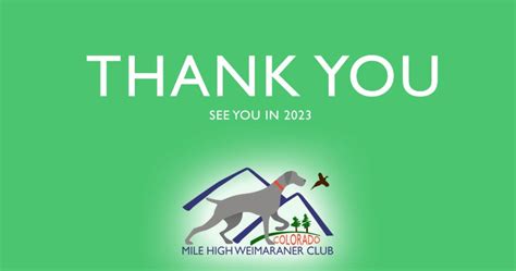 Thank You See You In 2023 Mile High Weimaraner Club