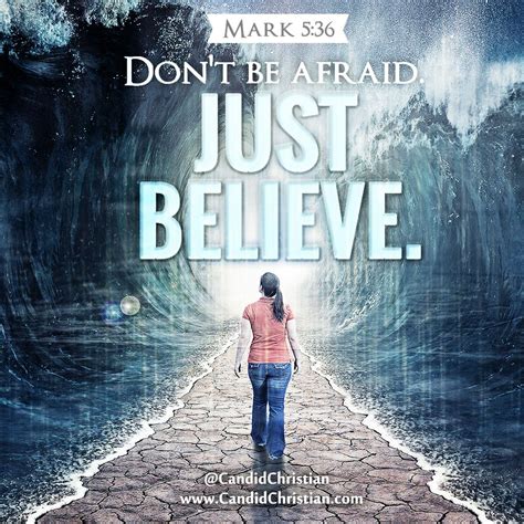 Don T Be Afraid Just Believe Mark 5 36 What Do You Do When You Feel