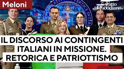 Gli Auguri Di Meloni Ai Militari All Estero Tra Patriottismo E