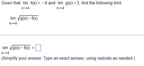 Solved Given That Limx→4f X 6 ﻿and Limx→4g X 3 ﻿find The