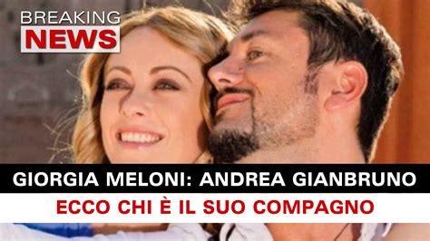 Giorgia Meloni Chi È Il Suo Compagno Andrea Giambruno Breaking News Italia