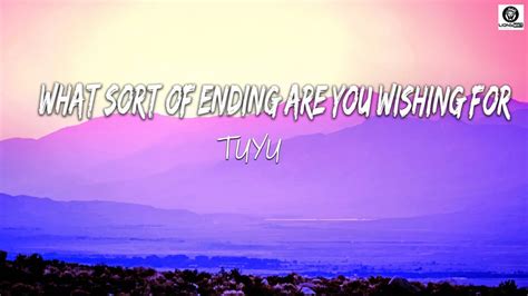 ツユ どんな結末がお望みだい 歌詞 TUYU What Sort of Ending Are You Wishing For