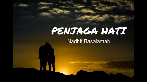 Penjaga Hati Nadhif Basalamah Lirik Youtube