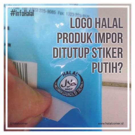 [ Id]regulasi Label Halal Pada Kemasan Produk Impor[ ] Halalcorner Id