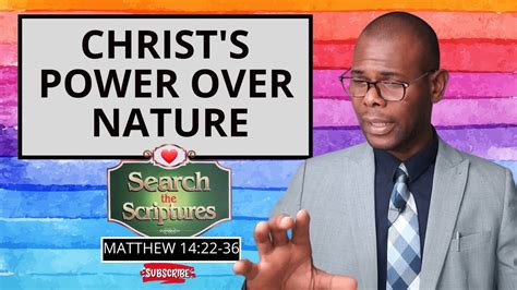 Christs Power Over Nature Search The Scriptures Matthew 14 22 36