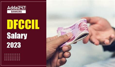 Dfccil Salary Structure Perks Allowances Job Profile