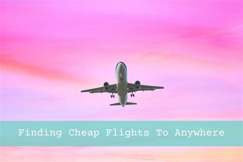 6 Tips To Finding Cheap Flights To Anywhere Using Skyscanner