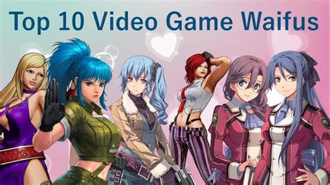 My Top 10 Video Game Waifus YouTube