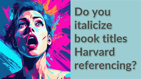 Do You Italicize Book Titles Harvard Referencing Youtube