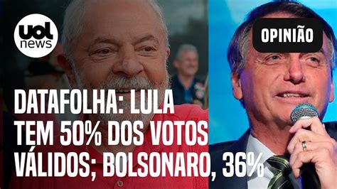 Datafolha Lula Tem 50 Dos Votos Válidos No 1º Turno Bolsonaro 36 Youtube