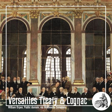 Versailles Treaty & German Cognac | Distilling History Blog