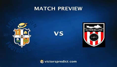 Luton Vs Sunderland Prediction 16052023