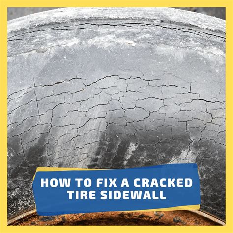 Cracked Tire Sidewall Here S Your Guide To Fix It We Try Tires