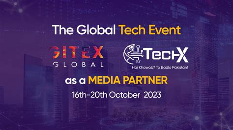 Techx Pakistan Becomes Media Partner Of Gitex Global 2023 Techx Pakistan