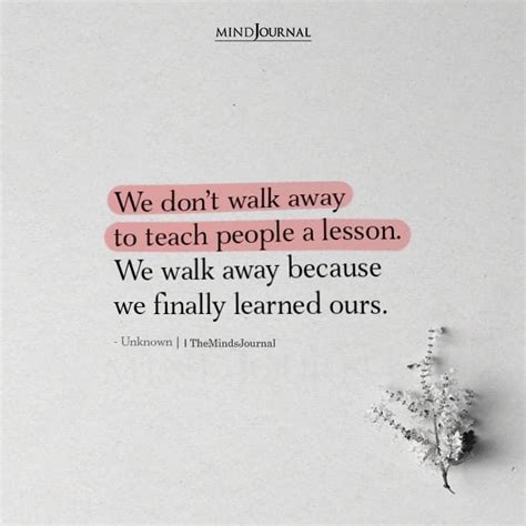 A Piece Of Paper With The Words We Don T Walk Away To Teach People A Lesson