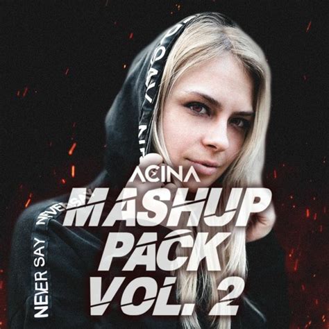 Stream ACINA MASHUP PACK VOL 2 By ACINA Listen Online For Free On