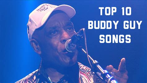 Top 10 Buddy Guy Songs - Blues Rock Review