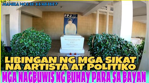 PUNTOD NG MGA SIKAT NA ARTISTA AT POLITIKO MANILA NORTH CEMETERY