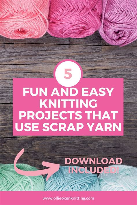 5 Fun And Easy Knitting Projects That Use Scrap Yarn Ollie Oxen