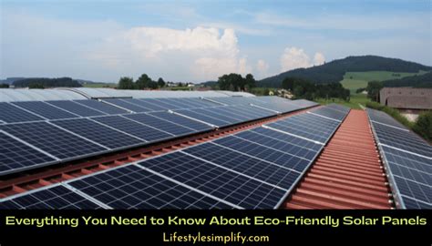 Everything You Need to Know About Eco-Friendly Solar Panels