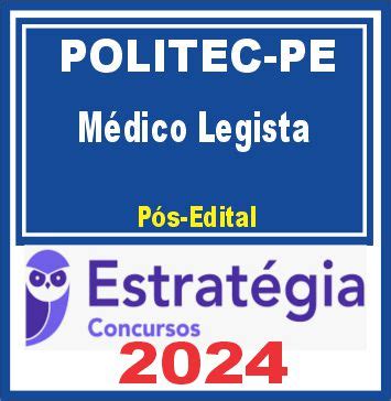 Politec Pe M Dico Legista P S Edital Estrat Gia Rateio De Curso