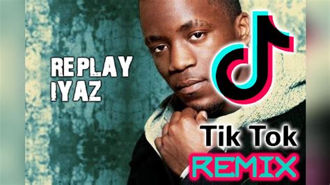 Replay Iyaz Tiktok Remix Youtube